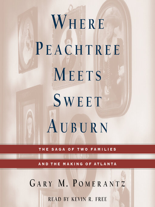 Title details for Where Peachtree Meets Sweet Auburn by Gary M. Pomerantz - Wait list